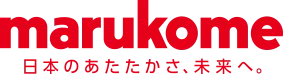 marukome 日本のあたたかさ、未来へ。